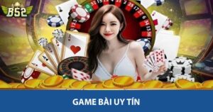 Game bài uy tín