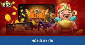 Nổ hũ uy tín